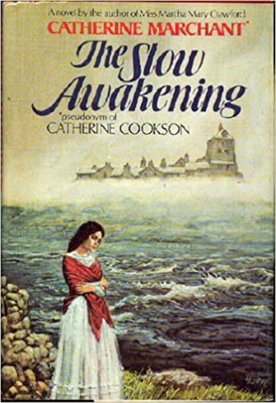 Book cover for "The Slow Awakening" by Catherine Cookson