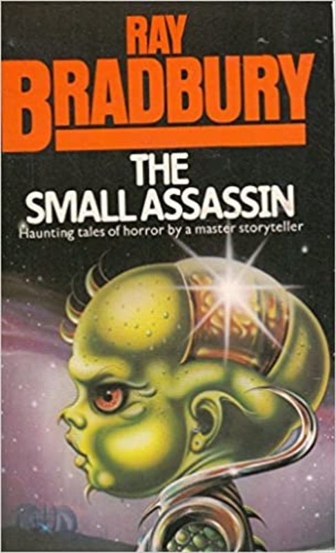 Book cover for "The Small Assassin" by Ray Bradbury