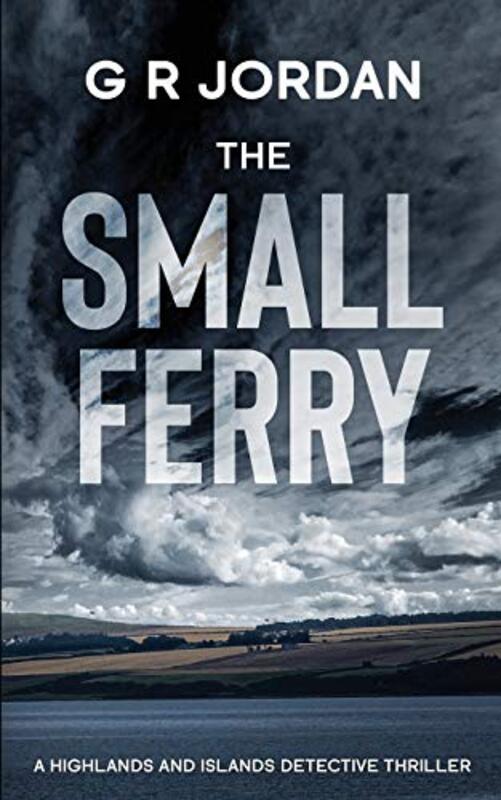 Book cover for "The Small Ferry" by GR Jordan