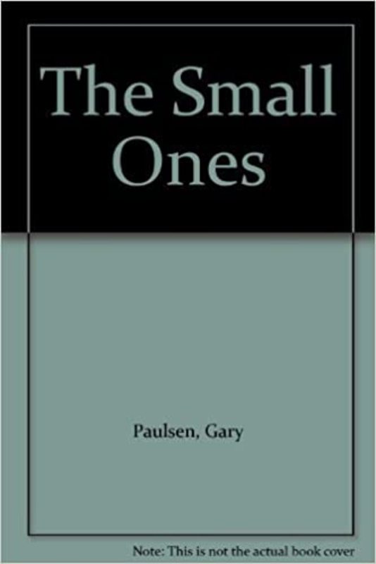 Book cover for "The Small Ones" by Gary Paulsen