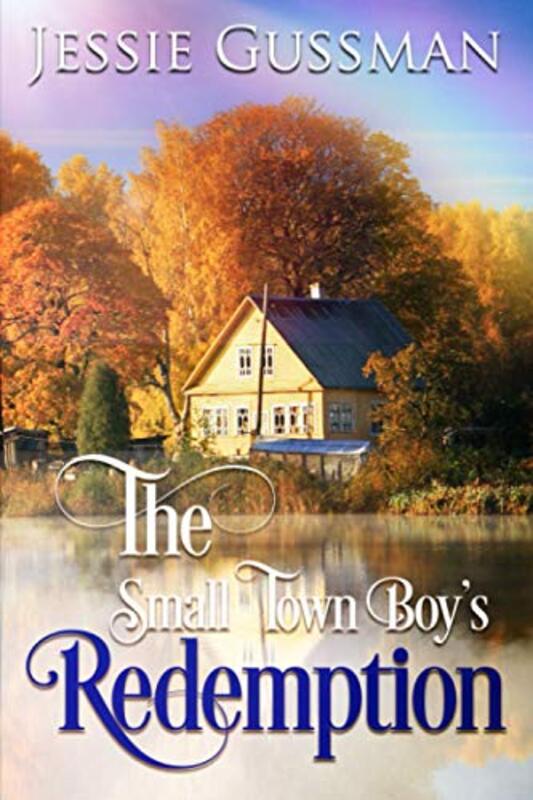 Book cover for "The Small Town Boy's Redemption" by Jessie Gussman