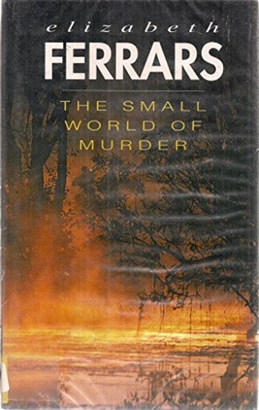 Book cover for "The Small World of Murder" by Elizabeth EX Ferrars