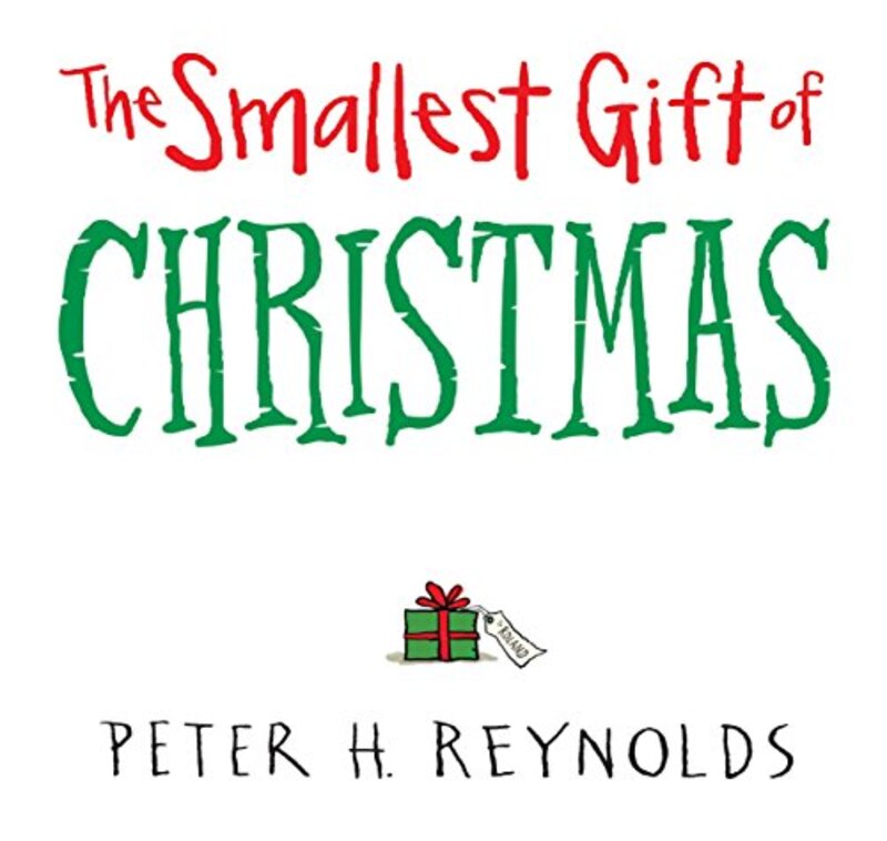 Book cover for "The Smallest Gift of Christmas" by Peter H Reynolds