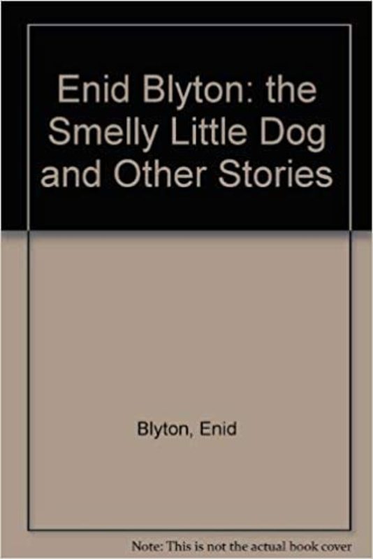 Book cover for "The Smelly Little Dog And Other Stories" by Enid Blyton