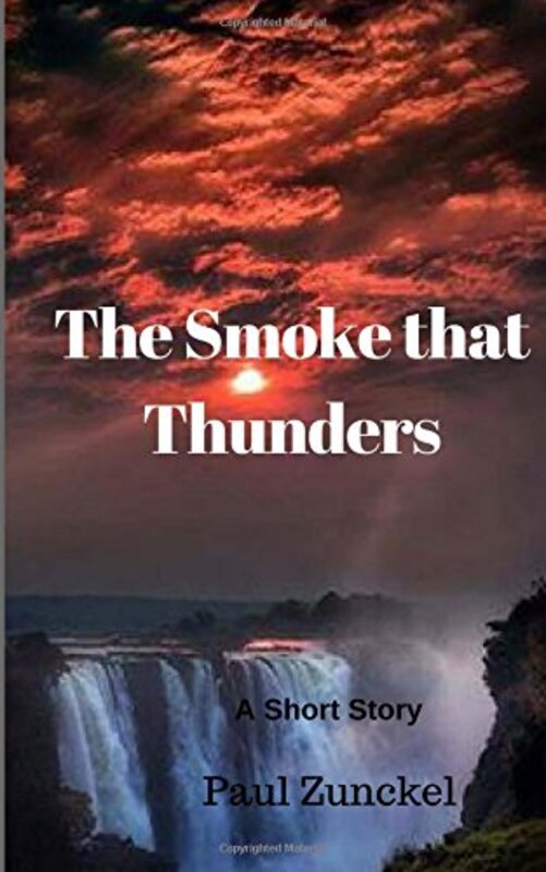 Book cover for "The Smoke That Thunders" by Paul Zunckel