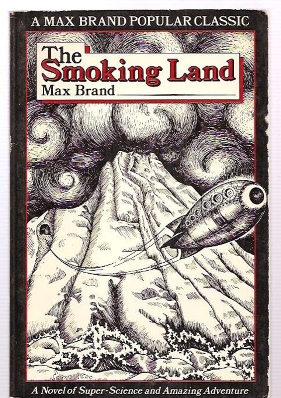 Book cover for "The Smoking Land" by Max Brand