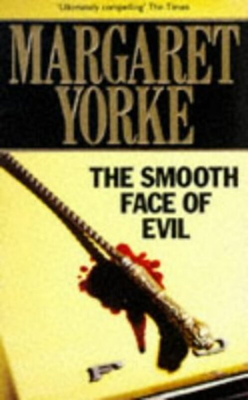 Book cover for "The Smooth Face of Evil" by Margaret Yorke
