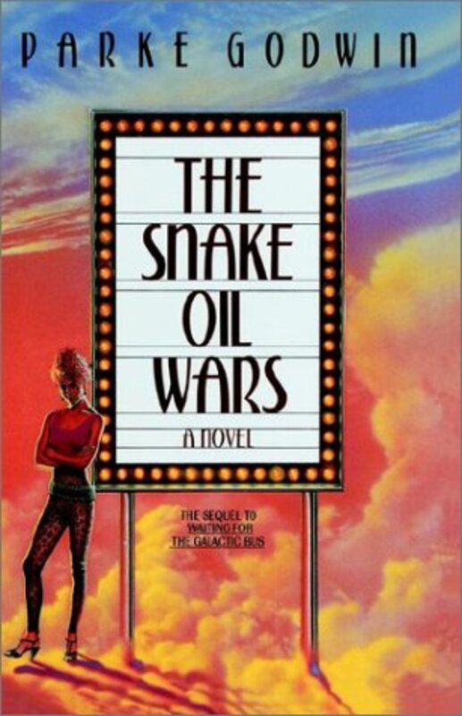 Book cover for "The Snake Oil Wars or Scheherazade Ginsberg Strikes Again" by Parke Godwin