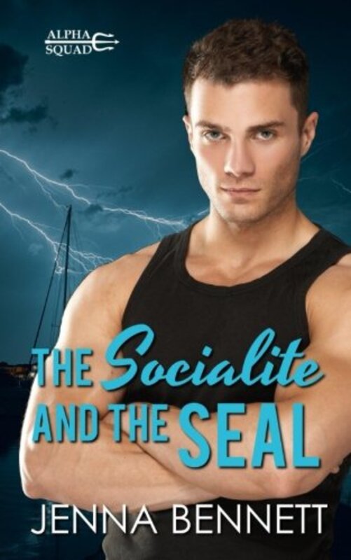 Book cover for "The Socialite and the SEAL" by Jenna Bennett