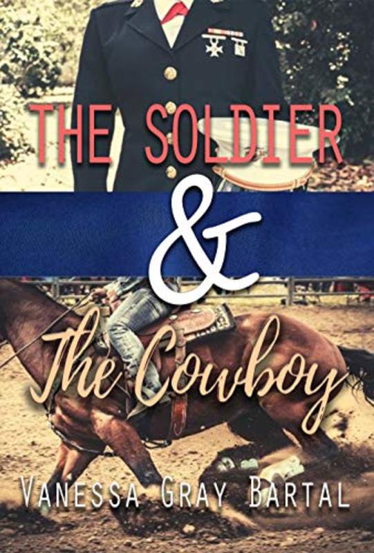 Book cover for "The Soldier and The Cowboy" by Vanessa Gray Bartal