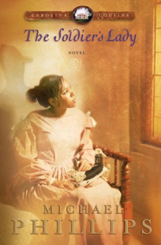 Book cover for "The Soldier's Lady" by Michael Phillips