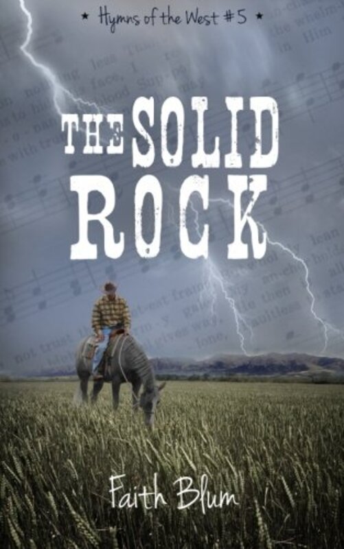 Book cover for "The Solid Rock" by Faith Blum