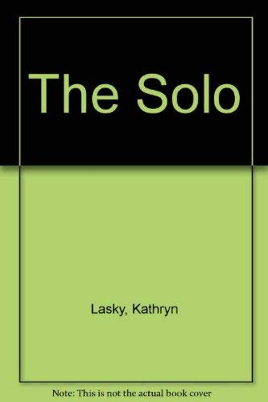 Book cover for "The Solo" by Kathryn Lasky
