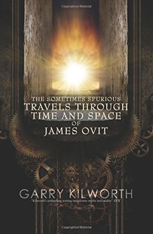 Book cover for "The Sometimes Spurious Travels Through Time and Space of James Ovit" by Garry Douglas Kilworth