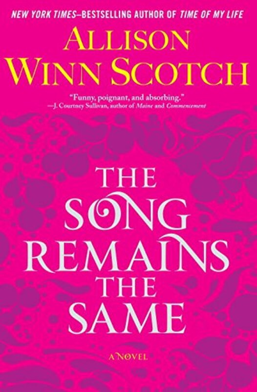 Book cover for "The Song Remains the Same" by Allison Winn Scotch