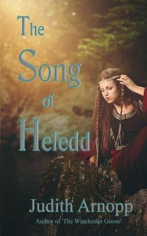 Book cover for "The Song of Heledd" by Judith Arnopp