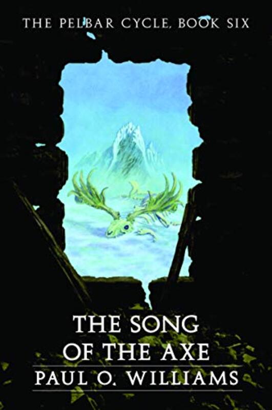Book cover for "The Song of the Axe" by Paul O Williams