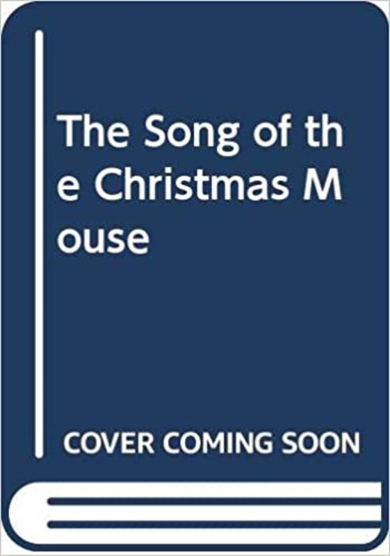 Book cover for "The Song of the Christmas Mouse" by Shirley Rousseau Murphy