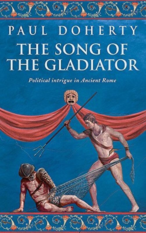 Book cover for "The Song of the Gladiator" by Paul Doherty