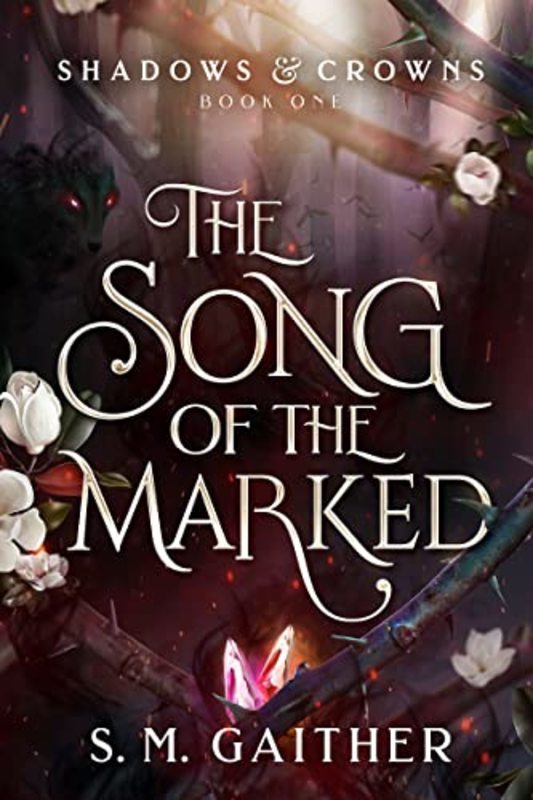 Book cover for "The Song of the Marked" by SM Gaither