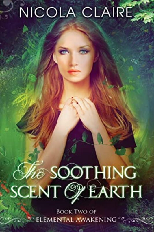 Book cover for "The Soothing Scent of Earth" by Nicola Claire
