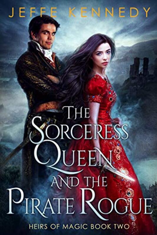 Book cover for "The Sorceress Queen and the Pirate Rogue" by Jeffe Kennedy