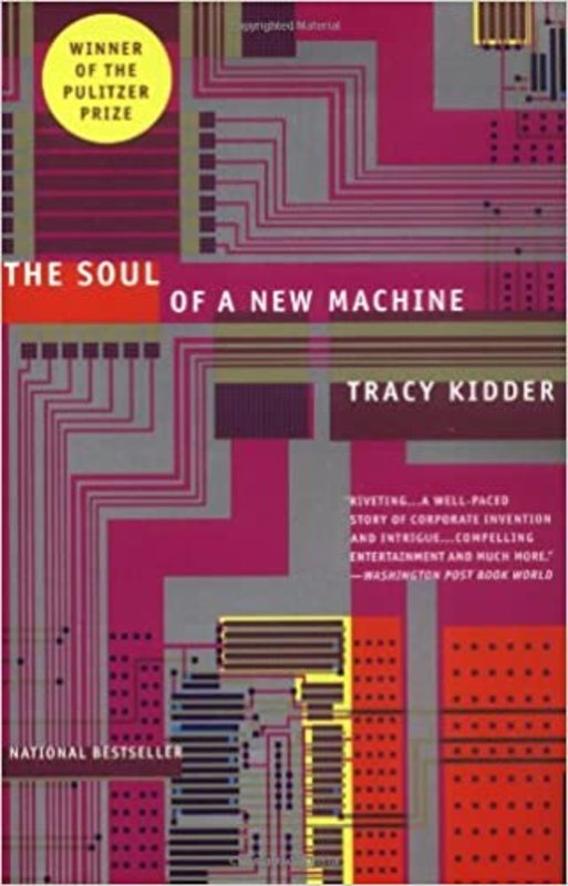 Book cover for "The Soul of A New Machine" by Tracy Kidder
