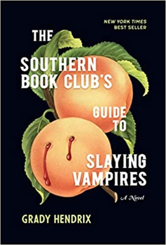 Book cover for "The Southern Book Club's Guide to Slaying Vampires" by Grady Hendrix