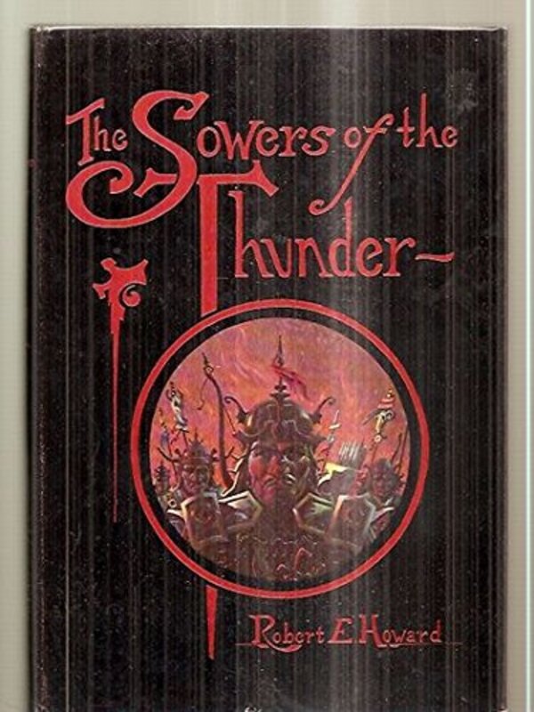 Book cover for "The Sowers of the Thunder" by Robert E Howard