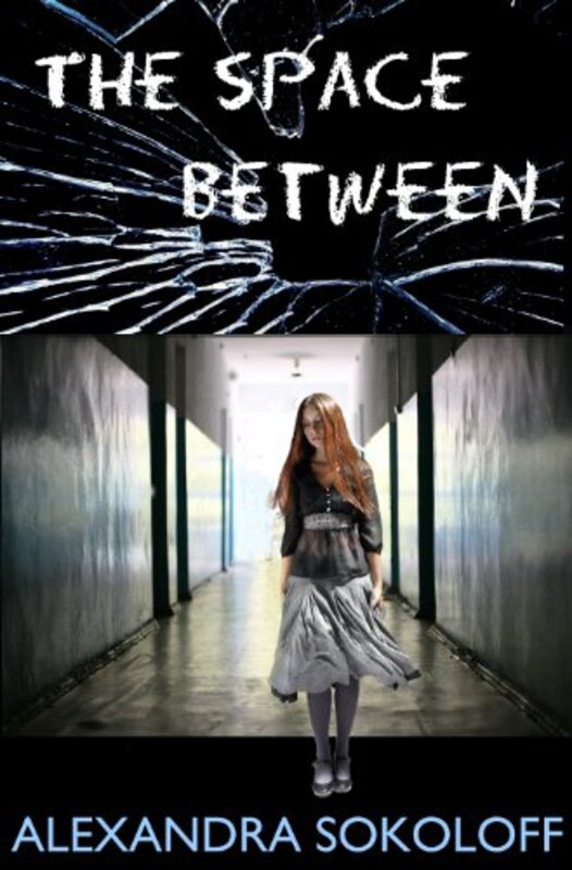 Book cover for "The Space Between" by Alexandra Sokoloff