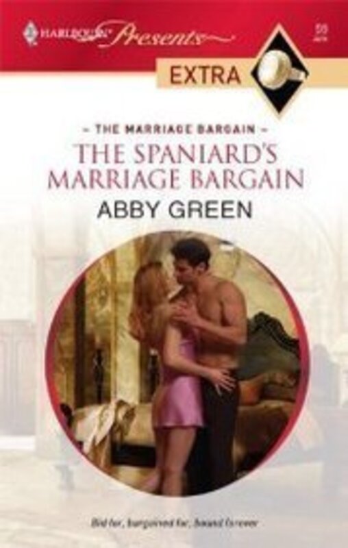 Book cover for "The Spaniard's Marriage Bargain : The Marriage Bargain" by Abby Green