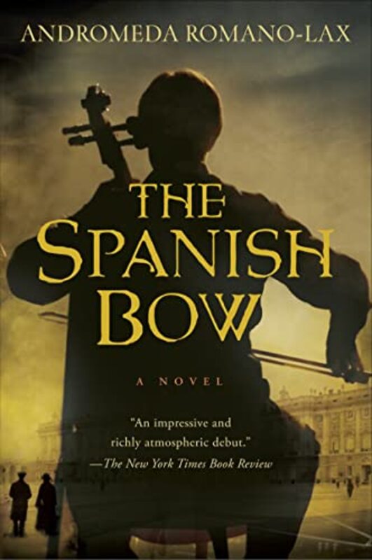 Book cover for "The Spanish Bow" by Andromeda Romano Lax
