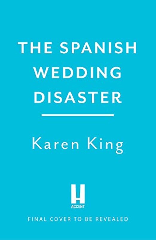 Book cover for "The Spanish Wedding Disaster" by Karen King