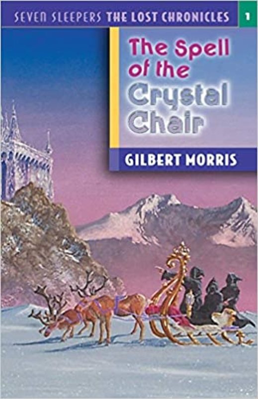 Book cover for "The Spell of the Crystal Chair" by Gilbert Morris