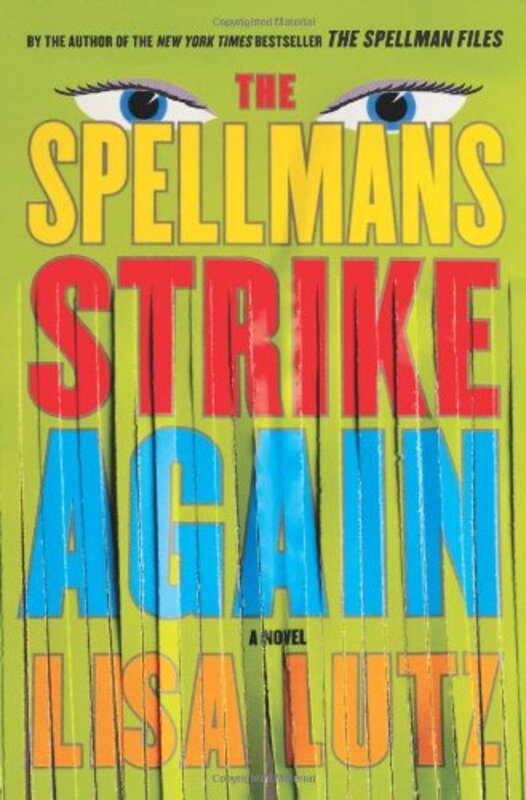 Book cover for "The Spellmans Strike Again" by Lisa Lutz