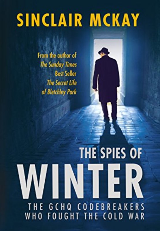 Book cover for "The Spies of Winter" by Sinclair McKay