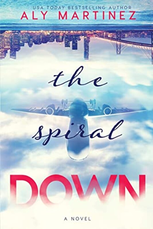 Book cover for "The Spiral Down" by Aly Martinez