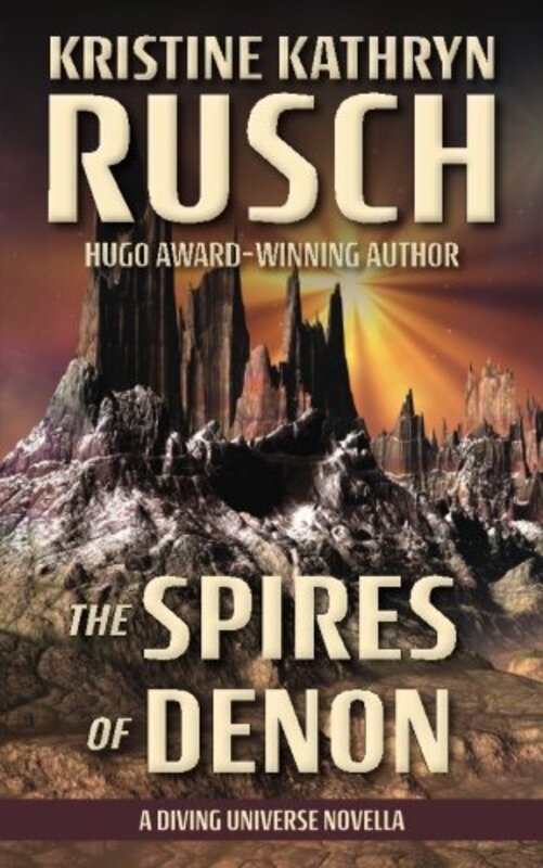Book cover for "The Spires of Denon" by Kristine Kathryn Rusch
