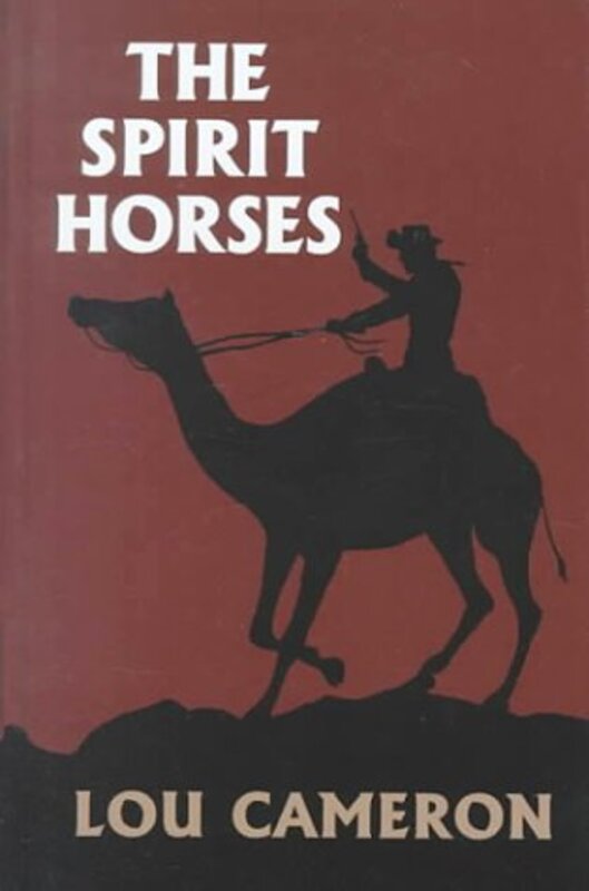 Book cover for "The Spirit Horses" by Lou Cameron