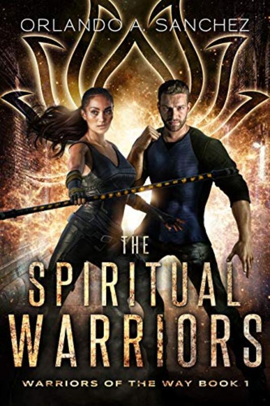 Book cover for "The Spiritual Warriors" by Orlando A Sanchez