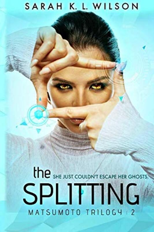 Book cover for "The Splitting" by Sarah KL Wilson