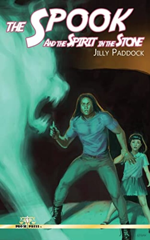 Book cover for "The Spook and the Spirit in the Stone" by Jilly Paddock