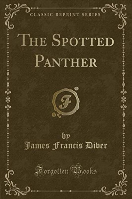 Book cover for "The Spotted Panther" by James Francis Dwyer