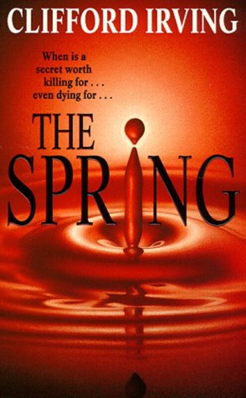 Book cover for "The Spring" by Clifford Irving