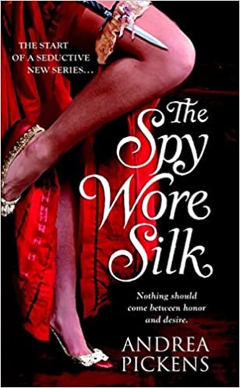 Book cover for "The Spy Wore Silk" by Andrea Penrose