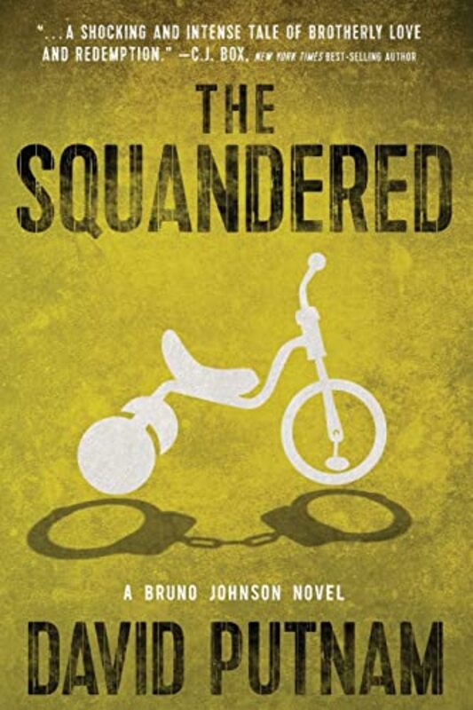 Book cover for "The Squandered" by David Putnam