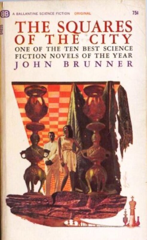Book cover for "The Squares of the City" by John Brunner