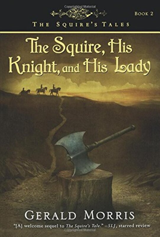 Book cover for "The Squire, His Knight, and His Lady" by Gerald Morris