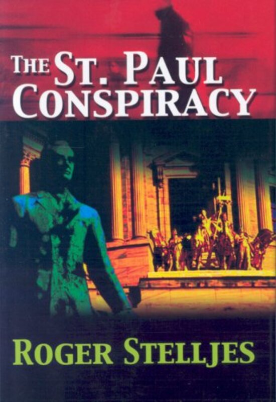 Book cover for "The St. Paul Conspiracy" by Roger Stelljes