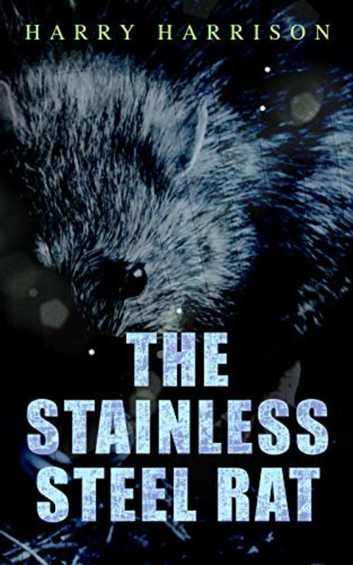 Book cover for "The Stainless Steel Rat" by Harry Harrison